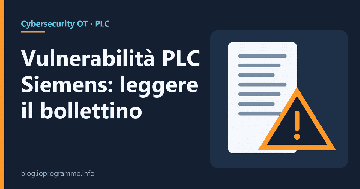 Copertina: Vulnerabilità PLC Siemens: leggi il bollettino, decidi se fermare